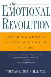 The Emotional Revolution : How the New Science of Feelings Can Transform Your Life