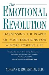 The Emotional Revolution : Harnessing the Power of Your Emotions for a More Positive Life