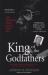 King of the Godfathers : Big Joey Massino and the Fall of the Bonanno Crime Family