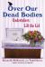 Over Our Dead Bodies : Undertakers Lift the Lid