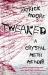 Tweaked: a Crystal Meth Memoir