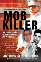 Mob Killer : The Bloody Rampage of Charles Carneglia, Mafia Hit Man