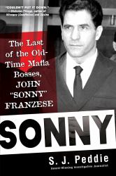 Sonny : The Last of the Old Time Mafia Bosses, John Sonny Franzese