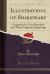 Illustrations of Shakspeare : Comprised in Two Hundred and Thirty Vignette Engravings (Classic Reprint)