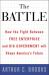 The Battle : How the Fight Between Free Enterprise and Big Government Will Shape America's Future