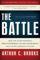 The Battle : How the Fight Between Free Enterprise and Big Government Will Shape America's Future