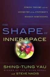 The Shape of Inner Space, International Edition : String Theory and the Geometry of the Universe's Hidden Dimensions