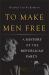 To Make Men Free : A History of the Republican Party