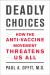 Deadly Choices : How the Anti-Vaccine Movement Threatens Us All