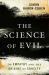 The Science of Evil : On Empathy and the Origins of Cruelty