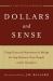 Dollars and Sense : Using Financial Statements to Bridge the Gap Between Your People and the Numbers a Case Study Approach