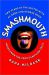 Smash Mouth : Two Years in the Gutter with Al Gore and George W. Bush -- Notes from the 2000 Campaign Trail