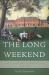 The Long Weekend : Life in the English Country House, 1918-1939