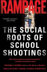 Rampage : The Social Roots of School Shootings