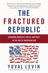 The Fractured Republic : Renewing America's Social Contract in the Age of Individualism