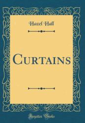 Curtains (Classic Reprint)