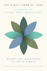 The Eight Limbs of Yoga : A Handbook for Living Yoga Philosophy