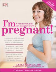 I'm Pregnant! : A Week-By-Week Guide from Conception to Birth