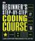 Beginner's Step-By-Step Coding Course : Learn Computer Programming the Easy Way