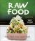 Raw Food : Fast, Fresh, Easy Vegan Food