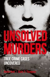 Unsolved Murders : True Crime Cases Uncovered