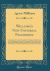 Williams's New Universal Psalmodist : Containing, I. a New and Complete Introduction to Psalmody, or the Art of Singing Psalms, etc. , Interspersed with Many Useful Scales and Examples, Explained in the Most Familiar Method Ever yet Published, to Which 