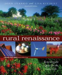 Rural Renaissance : Renewing the Quest for the Good Life