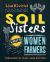 Soil Sisters : A Toolkit for Women Farmers