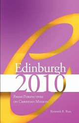 Edinburgh 2010 : Fresh Perspectives on Christian Mission