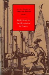 Select Works of Edmund Burke, Volume 2 : Reflections on the Revolution in France