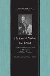 Law of Nations : Or Principles of the Law of Nature Applied to the Conduct of Nations and Sovereigns