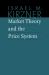 Market Theory and the Price System : The Collected Works of Israel M. Kirzner