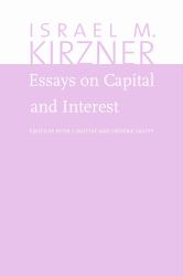 Essays on Capital and Interest : An Austrian Perspective