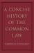 A Concise History of the Common Law