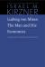 Ludwig Von Mises : The Man and His Economics