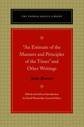 An Estimate of the Manners and Principles of the Times and Other Writings