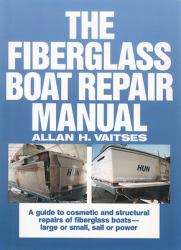 The Fiberglass Boat Repair Manual (PB)