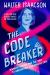 The Code Breaker -- Young Readers Edition : Jennifer Doudna and the Race to Understand Our Genetic Code