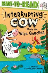 Interrupting Cow Meets the Wise Quacker : Ready-To-Read Level 2