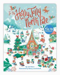 In the Holly Jolly North Pole : A Pop-Up Adventure