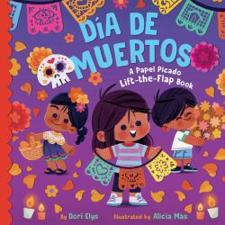 Día de Muertos : A Papel Picado Lift-The-Flap Book