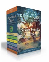 A Baxter Family Children Complete Paperback Collection (Boxed Set) : Best Family Ever; Finding Home; Never Grow up; Adventure Awaits; Being Baxters