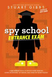 Spy School Entrance Exam : A Spy School Book of Devious Word Searches, Clever Crosswords, Sly Sudoku, and Other Top Secret Puzzles!