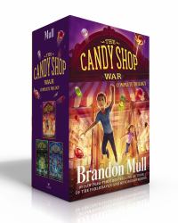 The Candy Shop War Complete Trilogy (Boxed Set) : The Candy Shop War; Arcade Catastrophe; Carnival Quest