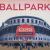 Ballpark : The Story of America's Baseball Fields