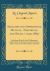 Sketches and Impressions, Musical, Theatrical, and Social (1799-1885) : Including a Sketch of the Philharmonic Society of Ne York, from the after-Dinner Talk or Thomas Goodwin Music Librarian (Classic Reprint)