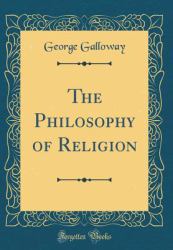 The Philosophy of Religion (Classic Reprint)