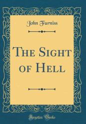 The Sight of Hell (Classic Reprint)