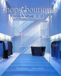 Shops and Boutiques 2000 : Designer Stores and Brand Imagery