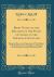 Brief Notes on the Relation of the Synod of Canada to the Church of Scotland : Being the Basis of an Exposition of This Subject to the Presbyterian Congregation of Niagara, on Wednesday Evening, March 6th, 1844 (Classic Reprint)